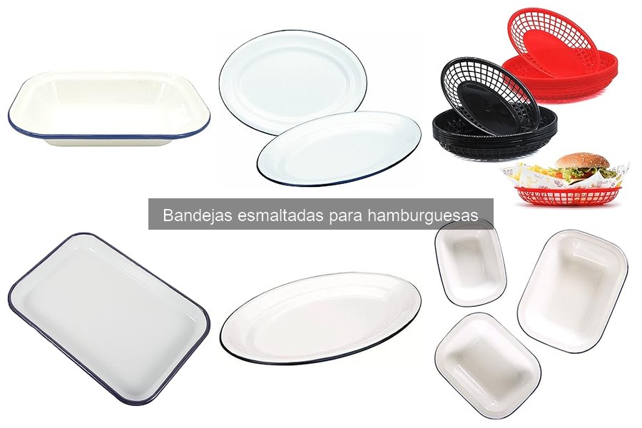 Alternativas a bandejas esmaltadas para hamburguesas
