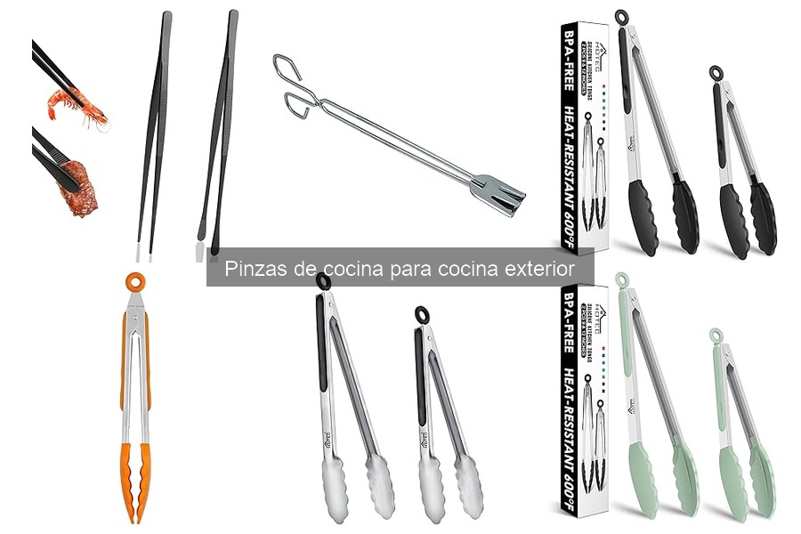 Cómo elegir las mejores pinzas de cocina para exterior