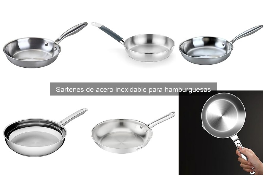 Cómo usar sartenes de acero inoxidable para hamburguesas perfectas