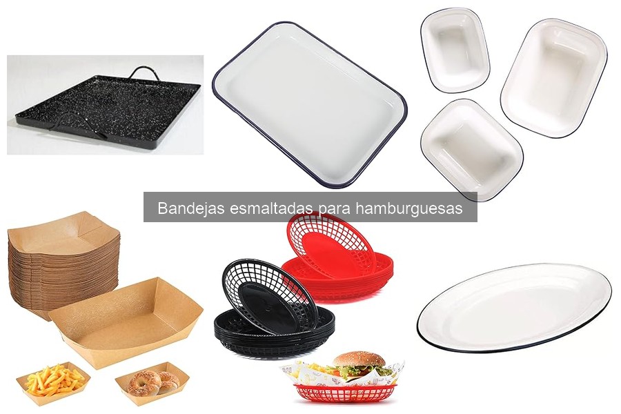 Dónde comprar bandejas esmaltadas para hamburguesas y precios