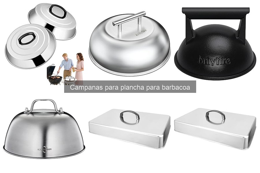 Opiniones sobre Campanas para Plancha de Barbacoa
