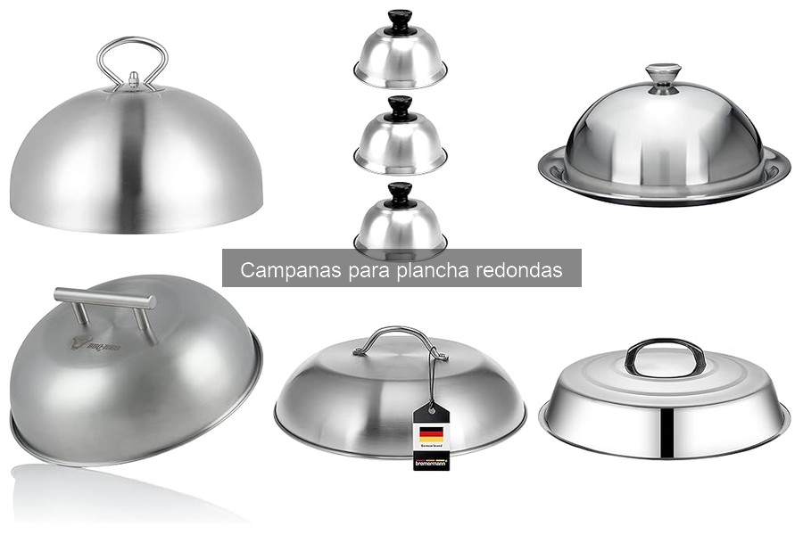 Problemas comunes con campanas para plancha redonda