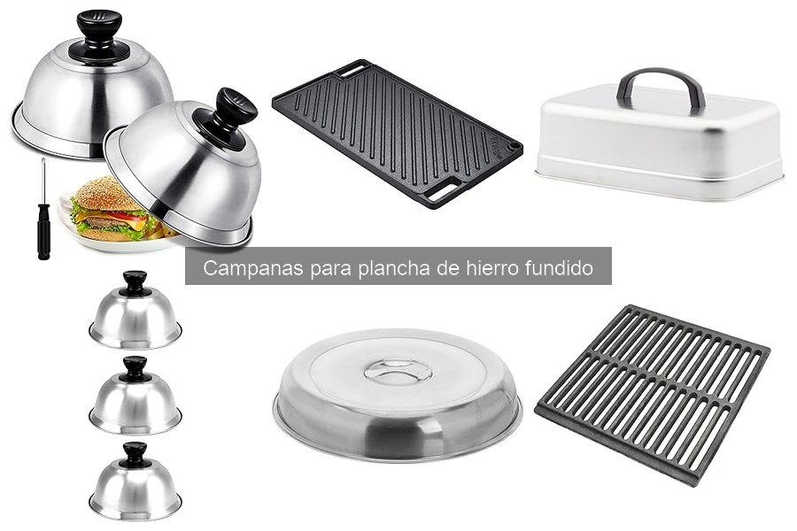 Tipos de campanas para plancha de hierro fundido