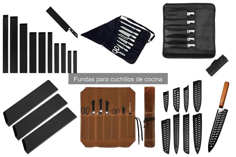 Tipos de fundas para cuchillos de cocina: ventajas y usos