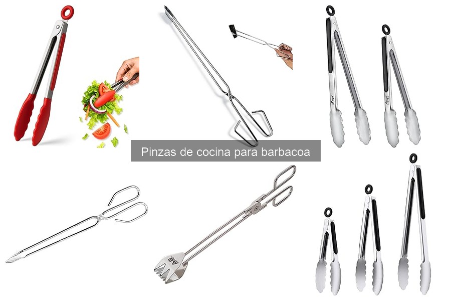 Tipos de pinzas de cocina para barbacoa: ¿cuál elegir?