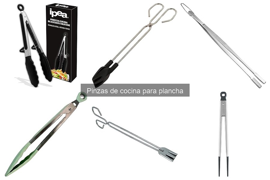 Tipos de pinzas de cocina para plancha: guía práctica