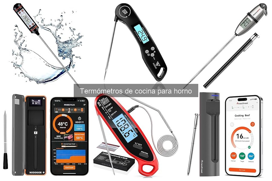 Tipos de termómetros de cocina para horno: guía completa
