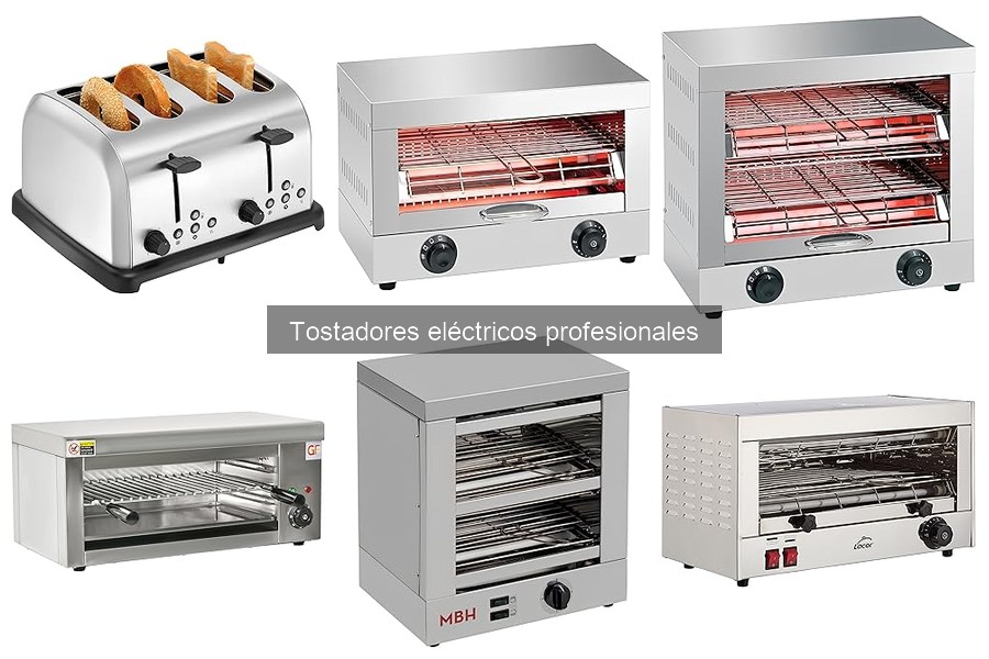Tipos de tostadores eléctricos profesionales para cocina