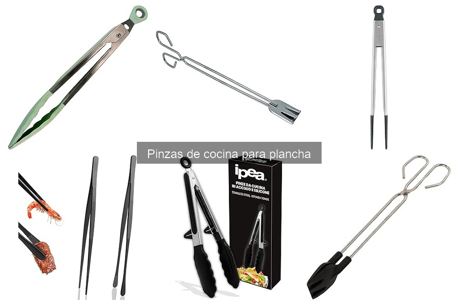 Todo sobre las pinzas de cocina para plancha