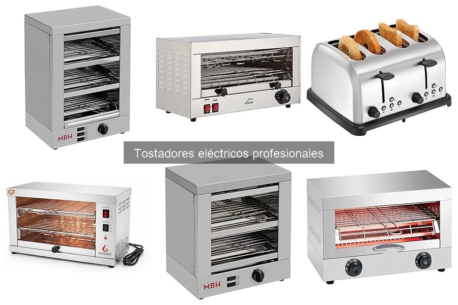 Tostadores eléctricos profesionales: ¿Qué son y sus ventajas?