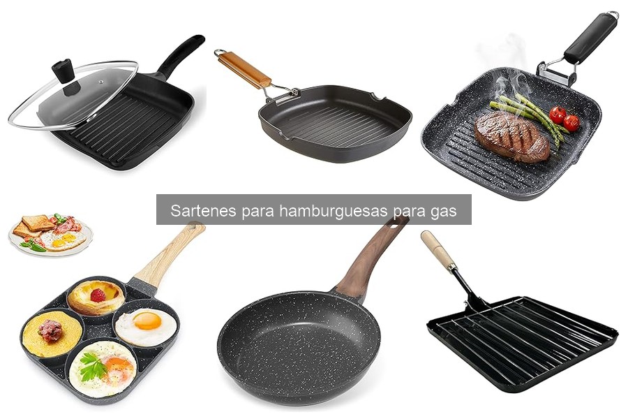 Ventajas de usar sartenes para hamburguesas en cocina a gas