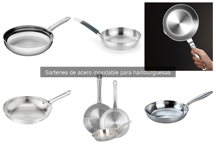 Ventajas y desventajas de sartenes de acero inoxidable para hamburguesas